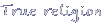 True religion